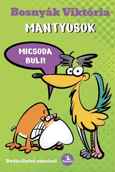 Mantyusok - Micsoda buli! (Új kiadás) - Bosnyák Viktória