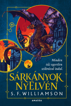 Sárkányok nyelvén (Éldekorált) - S. F. Williamson