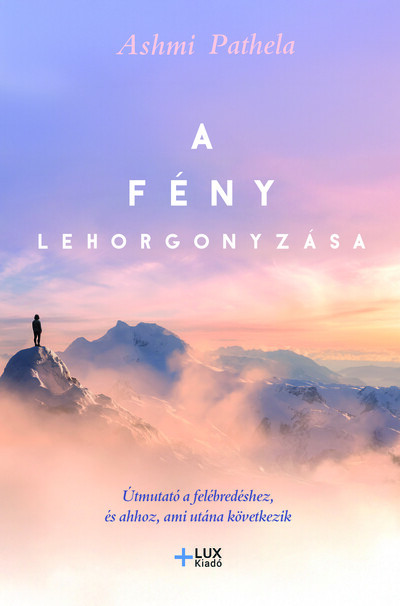 A fény lehorgonyzása - Ashmi Pathela