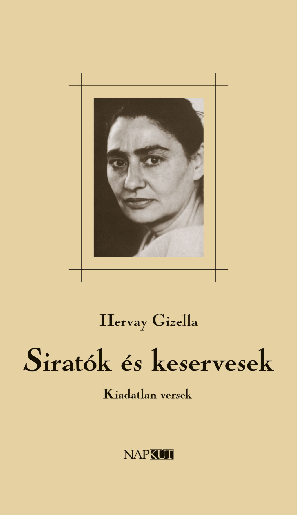 Siratók és keservesek - Kiadatlan versek - Hervay Gizella