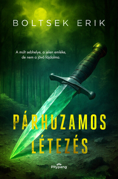Párhuzamos létezés (Új kiadás) - Boltsek Erik