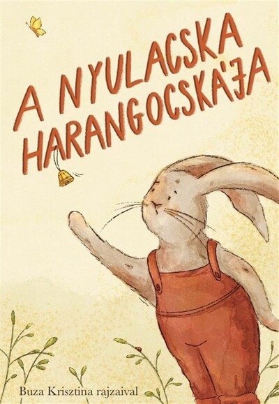 A nyulacska harangocskája - Varsányi József szerk. A nyulacska harangocskája - Varsányi József szerk.