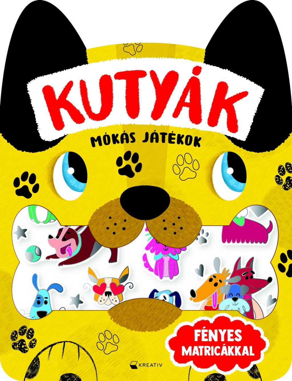 Kutyák - Mókás játékok - Fényes matricákkal Kutyák - Mókás játékok - Fényes matricákkal