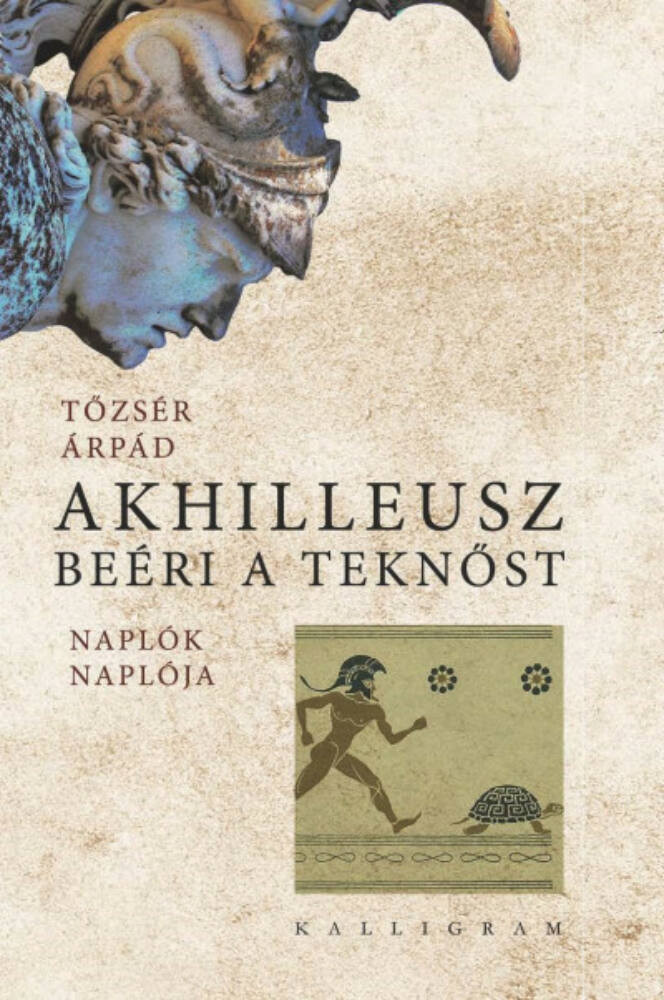 Akhilleusz beéri a teknőst - Tőzsér Árpád