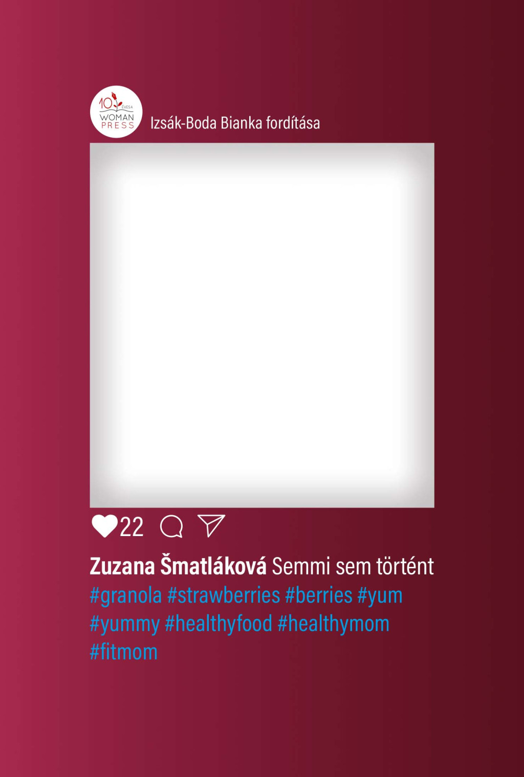 Semmi sem történt - Zuzana Smatláková Semmi sem történt - Zuzana Smatláková