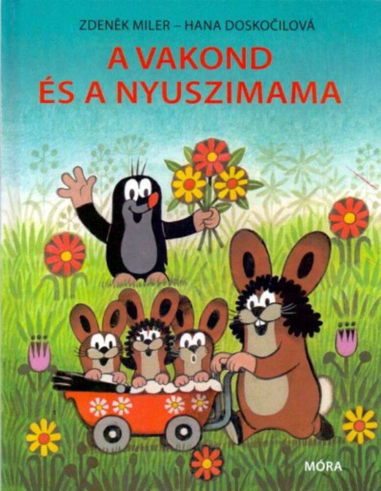 A vakond és a nyuszimama - Zdenek Miler