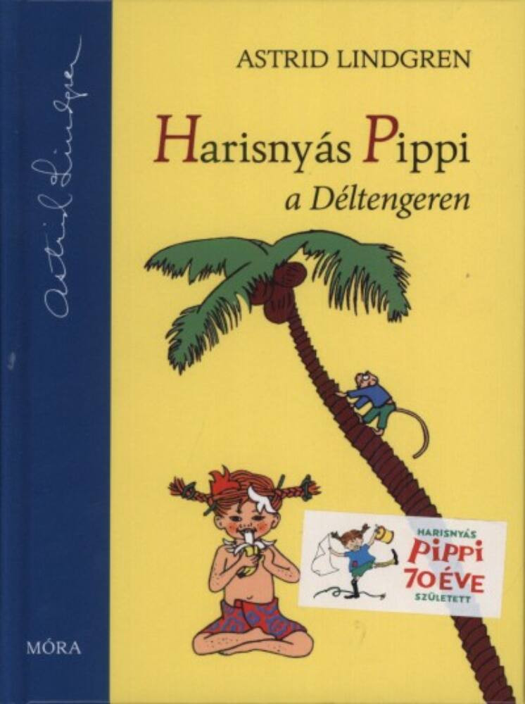 Harisnyás Pippi a déltengeren - Astrid Lindgren Harisnyás Pippi a déltengeren - Astrid Lindgren