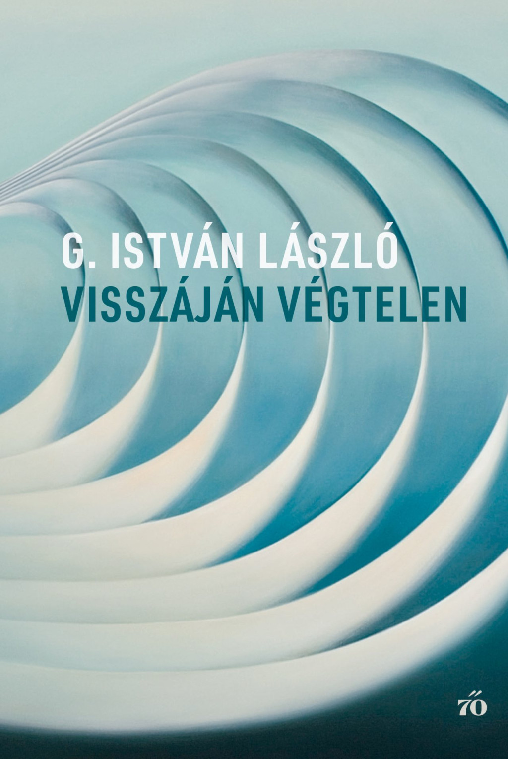 Visszáján végtelen - G. István László