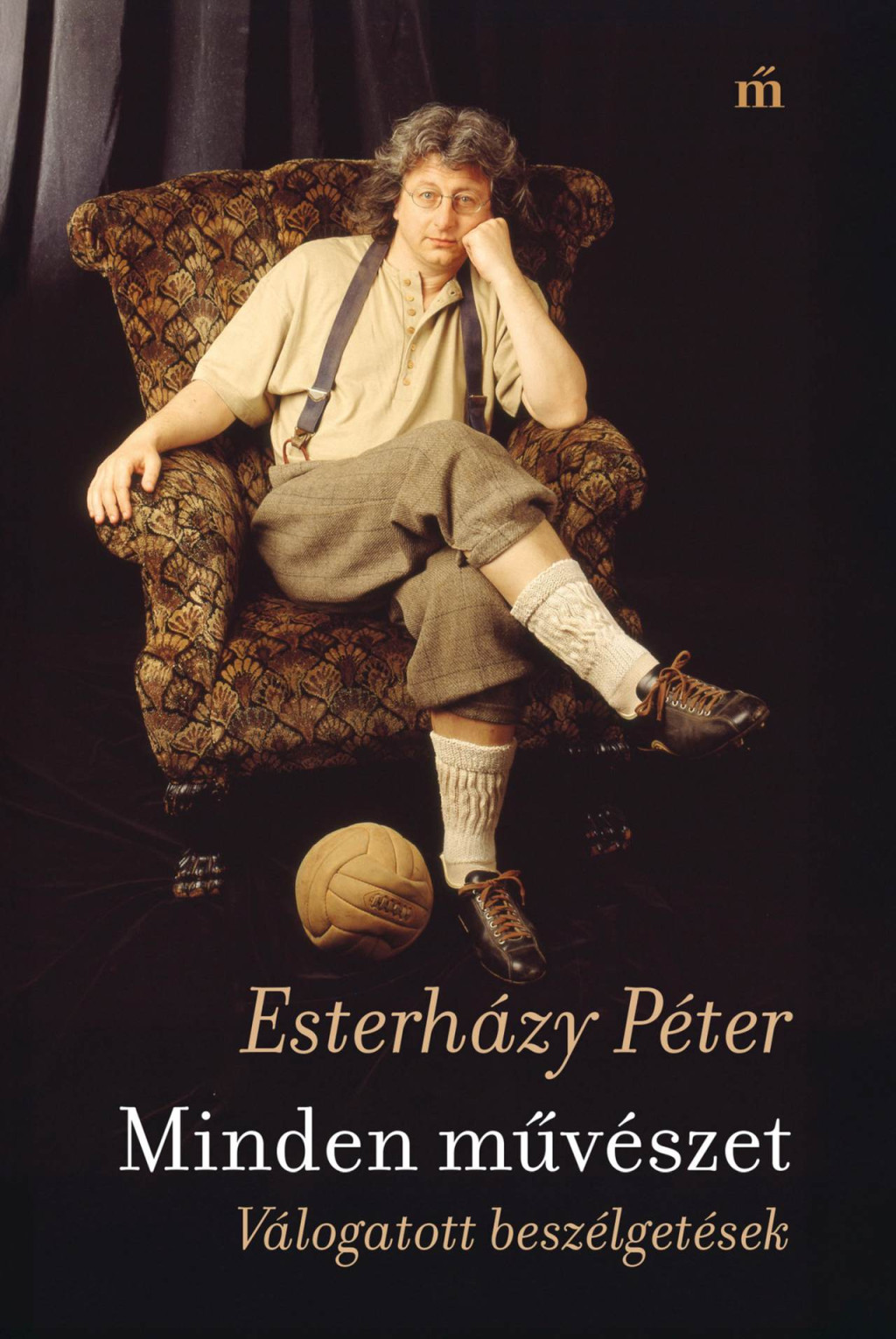 Minden művészet. Válogatott beszélgetések - Esterházy Péter