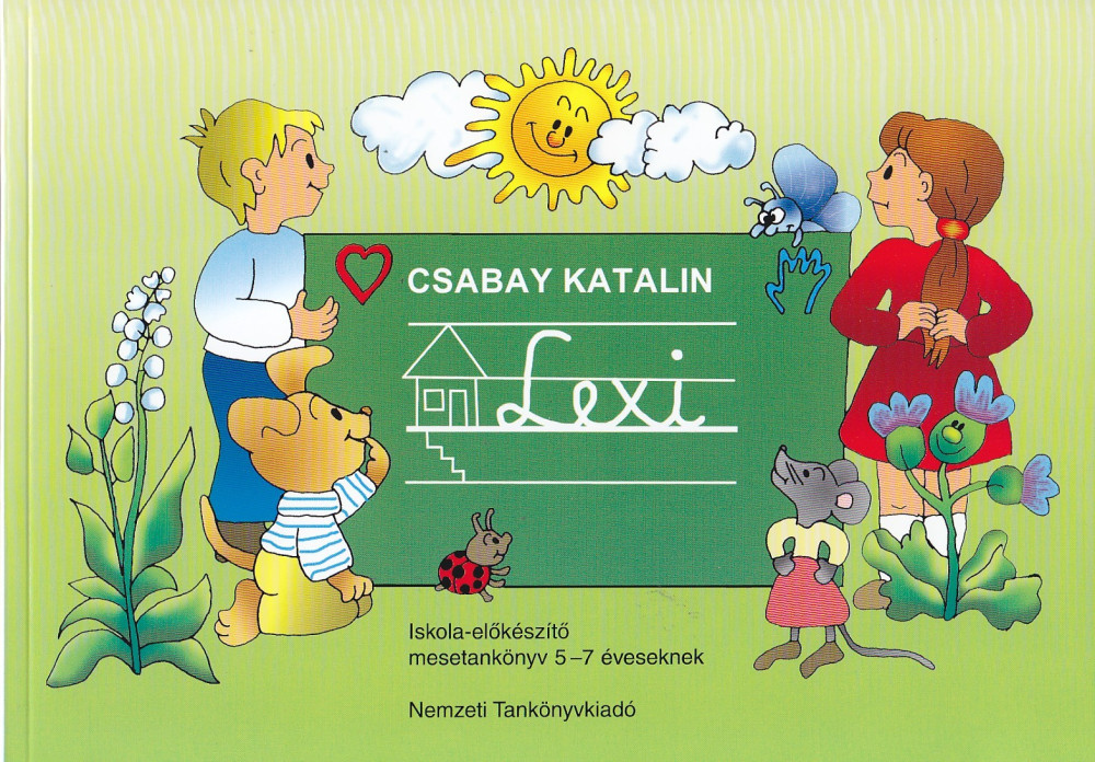 Lexi - Iskola-előkészítő mesetankönyv 5-7 éveseknek - Csabay Katalin Lexi - Iskola-előkészítő mesetankönyv 5-7 éveseknek - Csabay Katalin