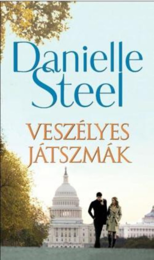 Veszélyes játszmák - Danielle Steel Veszélyes játszmák - Danielle Steel