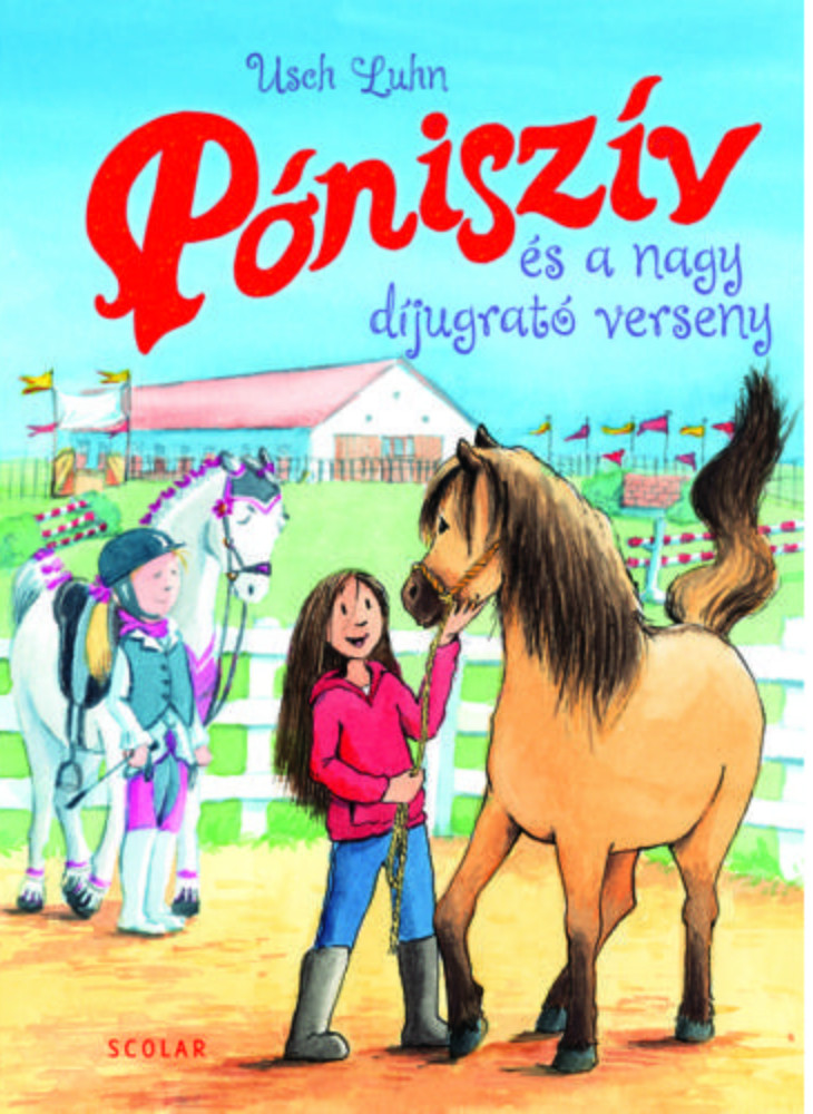 Póniszív és a nagy díjugrató verseny - Póniszív 3. (Usch Luhn)