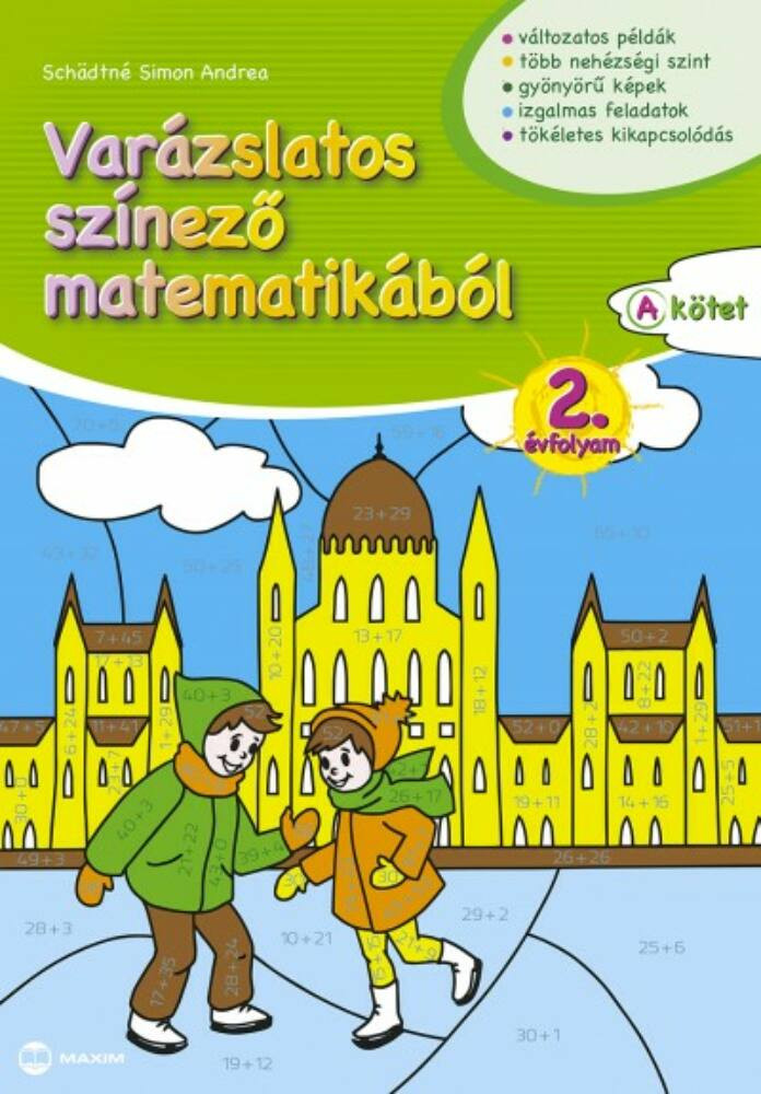 Varázslatos színező matematikából 2. évfolyam (a. kötet) Varázslatos színező matematikából 2. évfolyam (a. kötet)