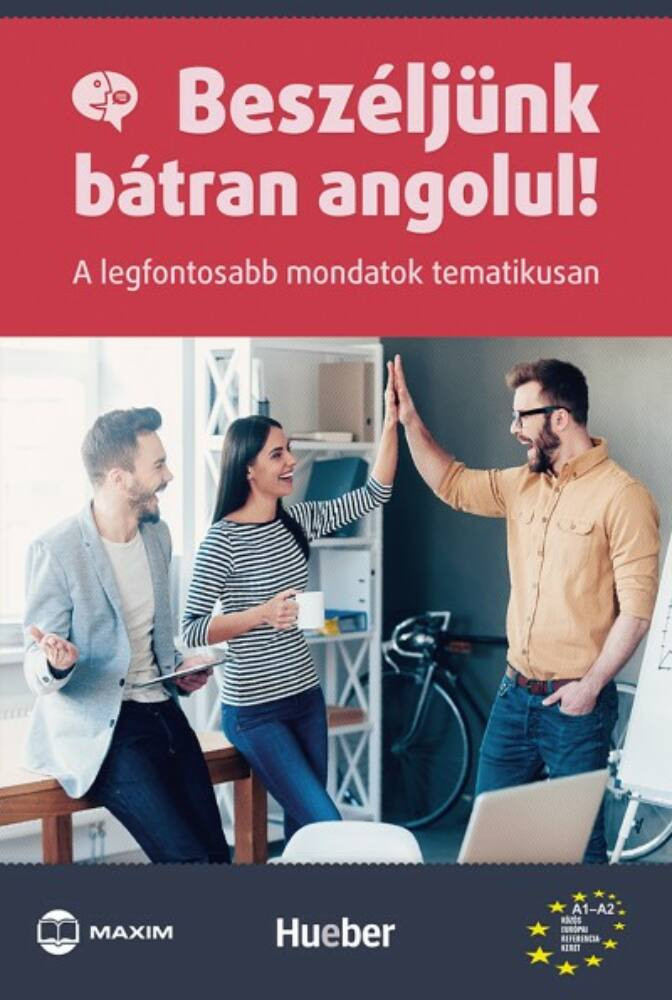 Beszéljünk bátran angolul! - A legfontosabb mondatok tematikusan Beszéljünk bátran angolul! - A legfontosabb mondatok tematikusan