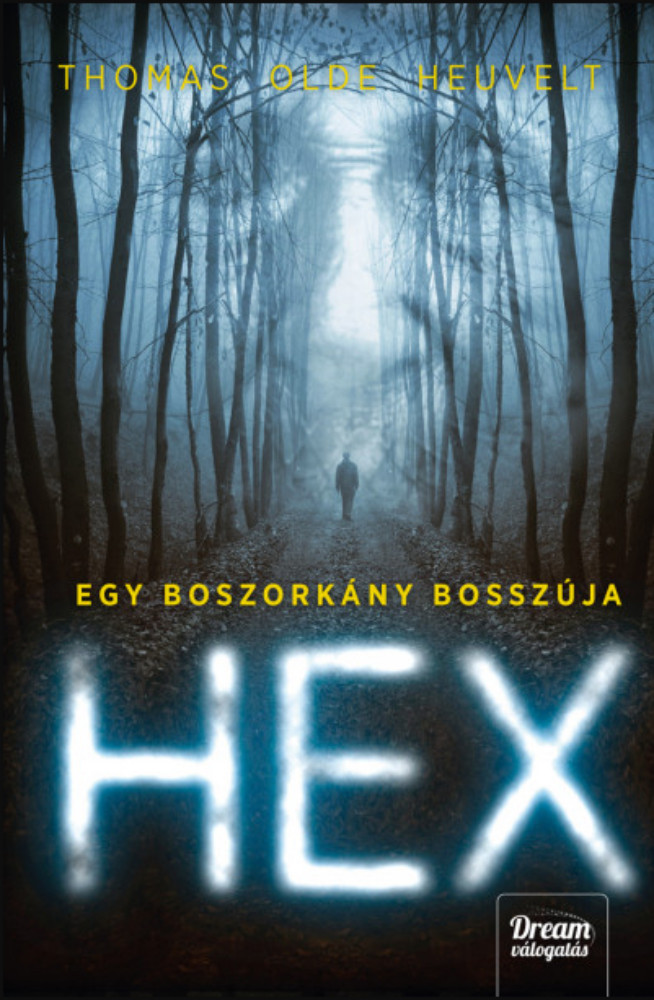 HEX - Egy boszorkány bosszúja – Thomas Olde Heuvelt