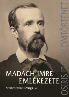 Madách Imre emlékezete - S. Varga Pál szerk.