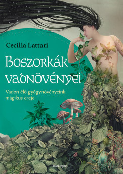 Boszorkányok vadnövényei - Cecilia Lattari