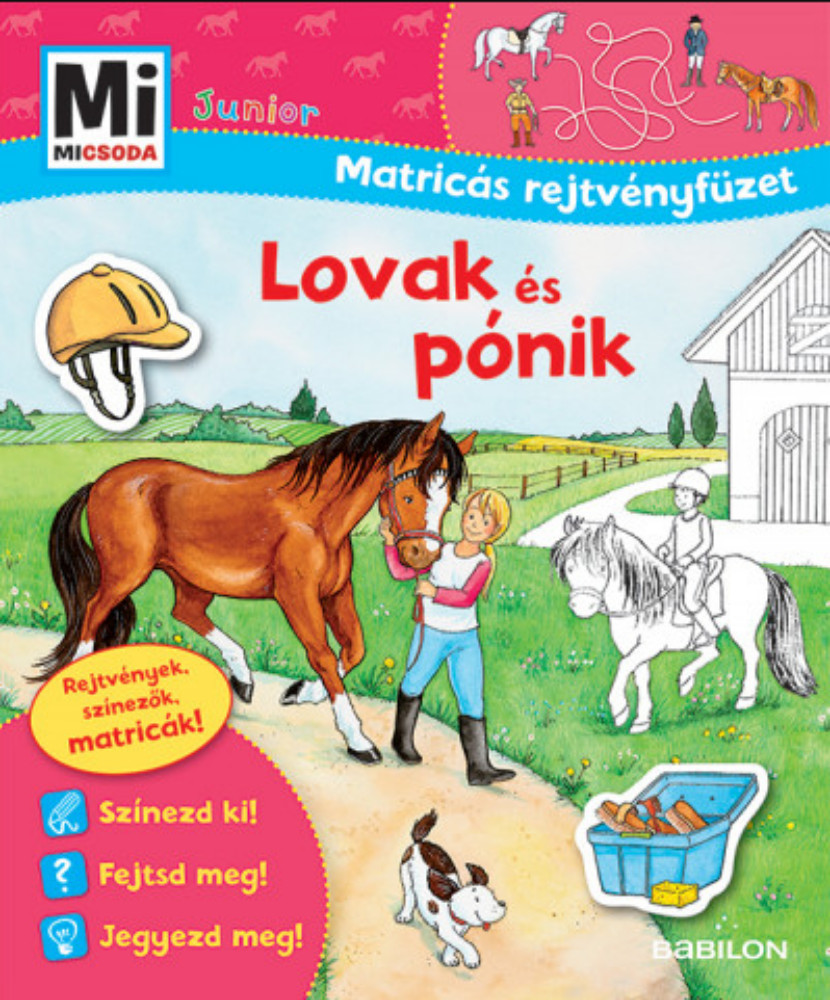 Mi Micsoda Junior Matricás rejtvényfüzet - Lovak és pónik Mi Micsoda Junior Matricás rejtvényfüzet - Lovak és pónik