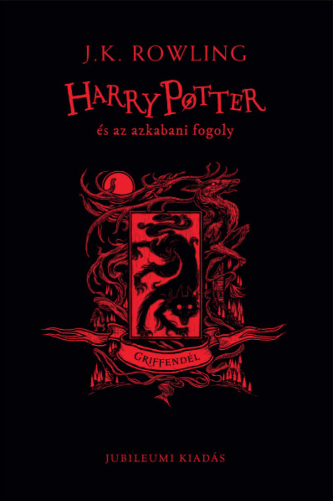 Harry Potter és az azkabani fogoly - Griffendél - J. K. Rowling Harry Potter és az azkabani fogoly - Griffendél - J. K. Rowling