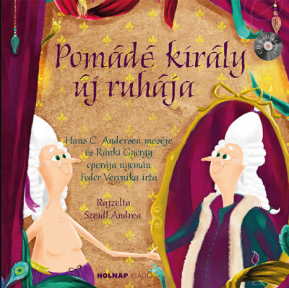 Pomádé király új ruhája - Fodor Veronika Pomádé király új ruhája - Fodor Veronika