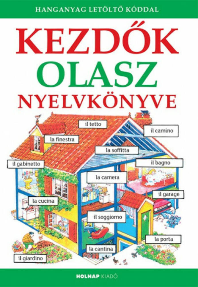 Kezdők olasz nyelvkönyve - Letöltőkóddal (Helen Davies) Kezdők olasz nyelvkönyve - Letöltőkóddal (Helen Davies)