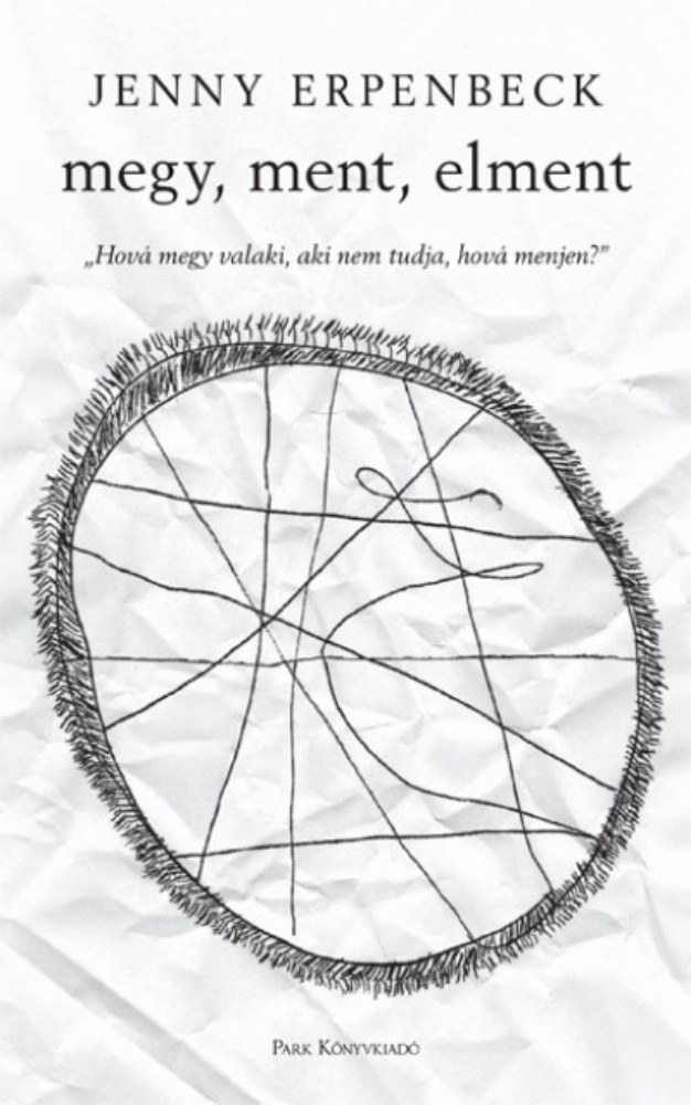 Megy, ment, elment - Jenny Erpenbeck