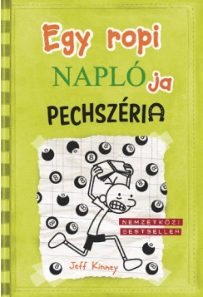 Egy ropi naplója 8. - Pechszéria - Jeff Kinney Egy ropi naplója 8. - Pechszéria - Jeff Kinney