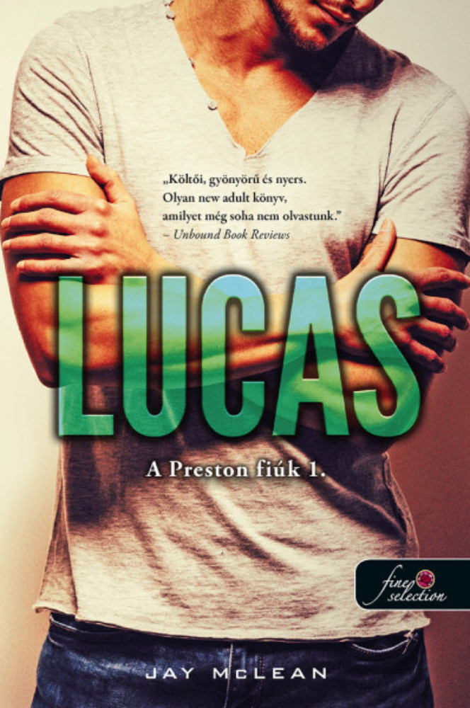 Lucas - A Preston fiúk 1. - Jay McLean