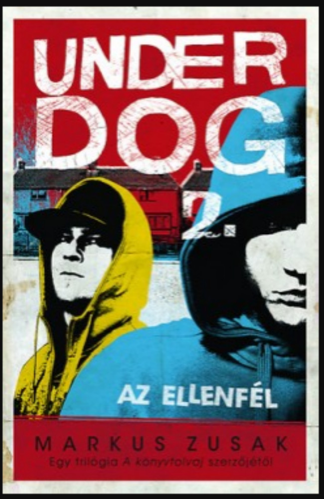 Az ellenfél - Underdog 2. - Markus Zusak