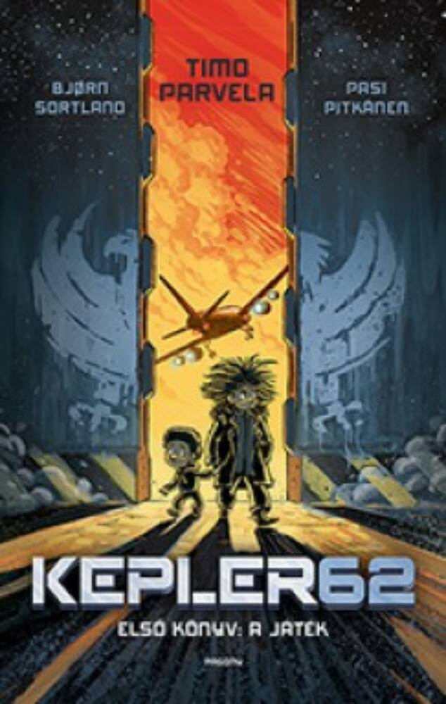 Kepler62 - 1. könyv - A játék- Timo Parvela