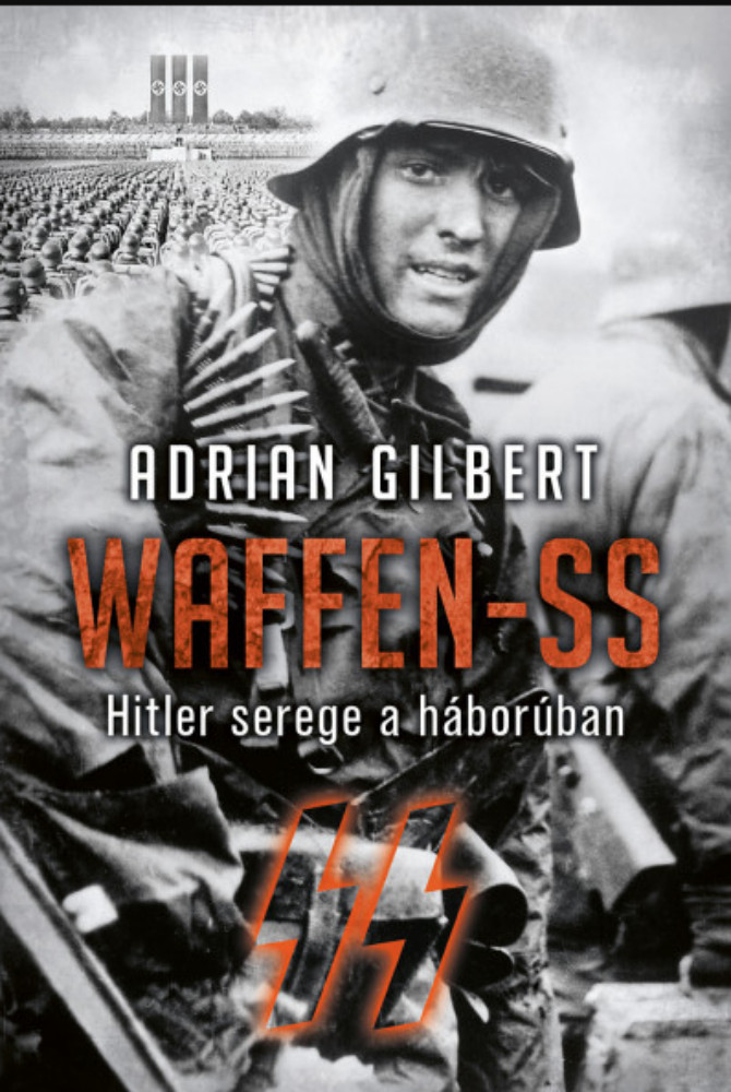 Waffen-SS - Adrien Gilbert