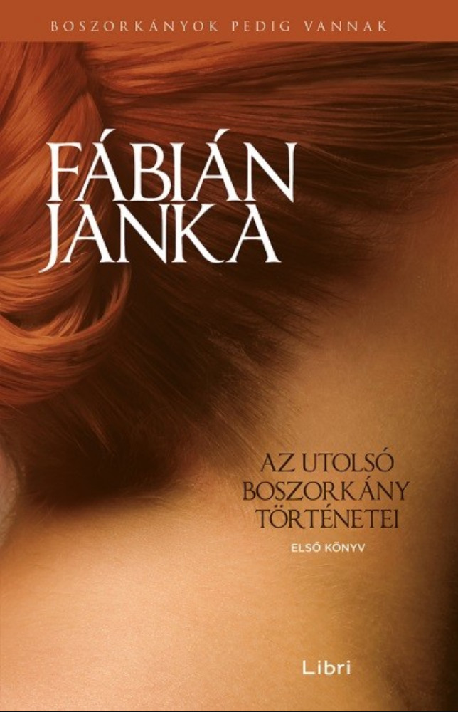 Az utolsó boszorkány történetei - Első könyv (új kiadás) - Fábián Janka