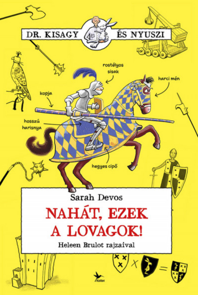 Nahát, ezek a lovagok! - Sarah Devos Nahát, ezek a lovagok! - Sarah Devos
