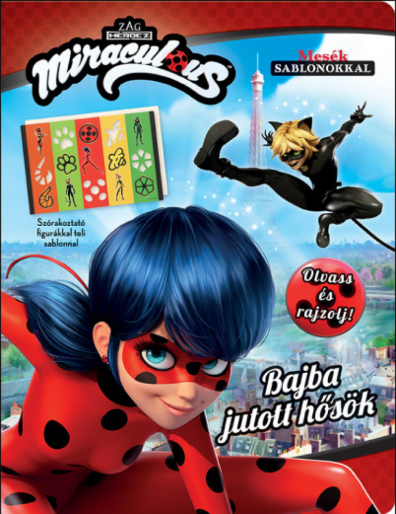 Miraculous - Bajba jutott hősök - Olvass és rajzolj! Miraculous - Bajba jutott hősök - Olvass és rajzolj!