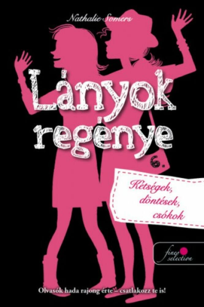 Lányok regénye 6. - Kétségek, döntések, csókok Lányok regénye 6. - Kétségek, döntések, csókok