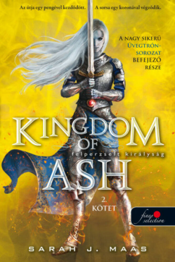 Kingdom of Ash - Felperzselt királyság 2. kötet - Üvegtrón 7. (kemény)