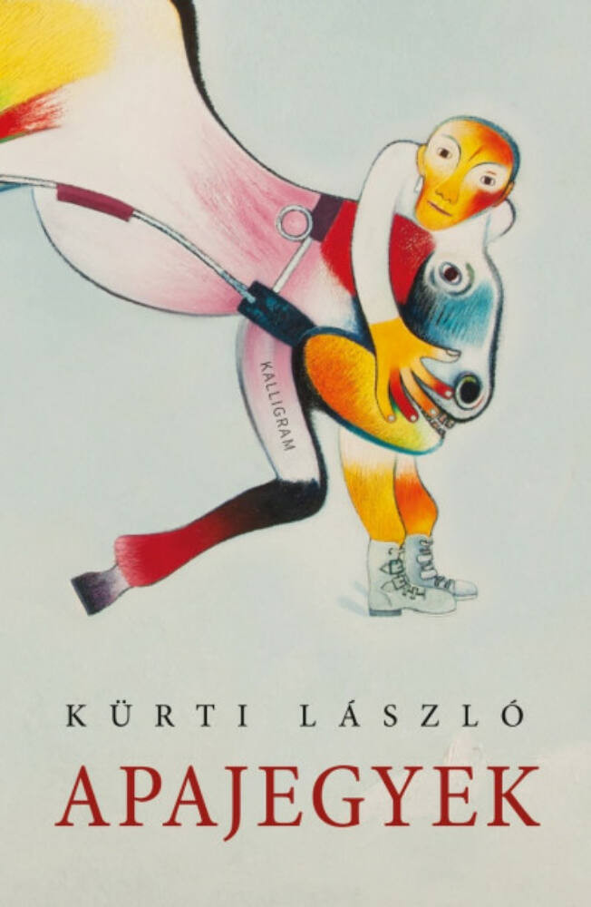 Apajegyek - Kürti László Apajegyek - Kürti László