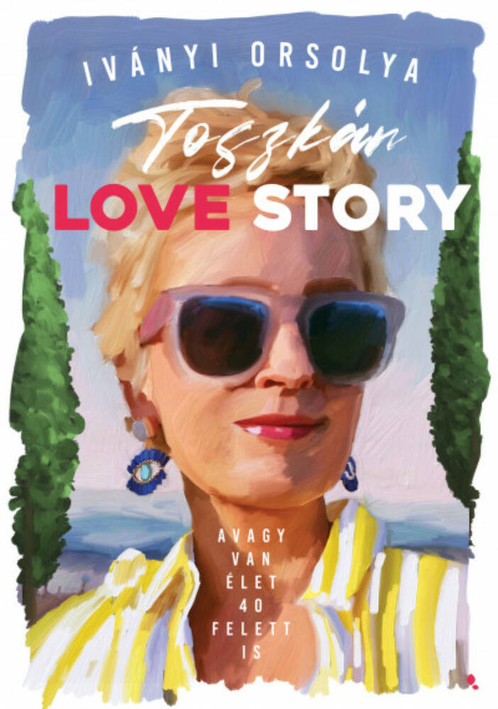 Toszkán love story - Iványi Orsolya Toszkán love story - Iványi Orsolya