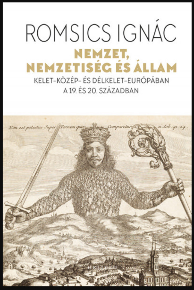 Nemzet, nemzetiség és állam - Romsics Ignác