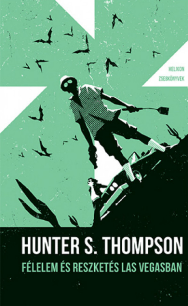Helikon Zsebkönyvek 93. - Félelem és reszketés Las Vegasban - Hunter S. Thompson