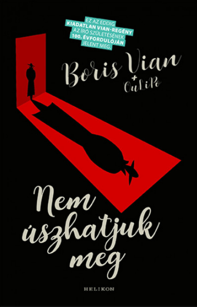 Nem úszhatjuk meg - OuLiPo - Boris Vian Nem úszhatjuk meg - OuLiPo - Boris Vian