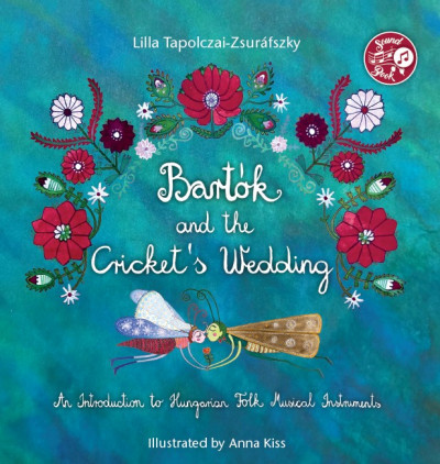 Bartók and the Cricket's Wedding - Tapolczai-Zsuráfszky Lilla