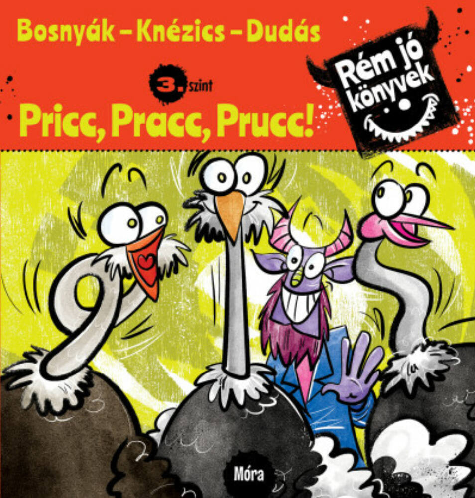 Pricc, Pracc, Prucc! - Rém jó könyvek 3. szint