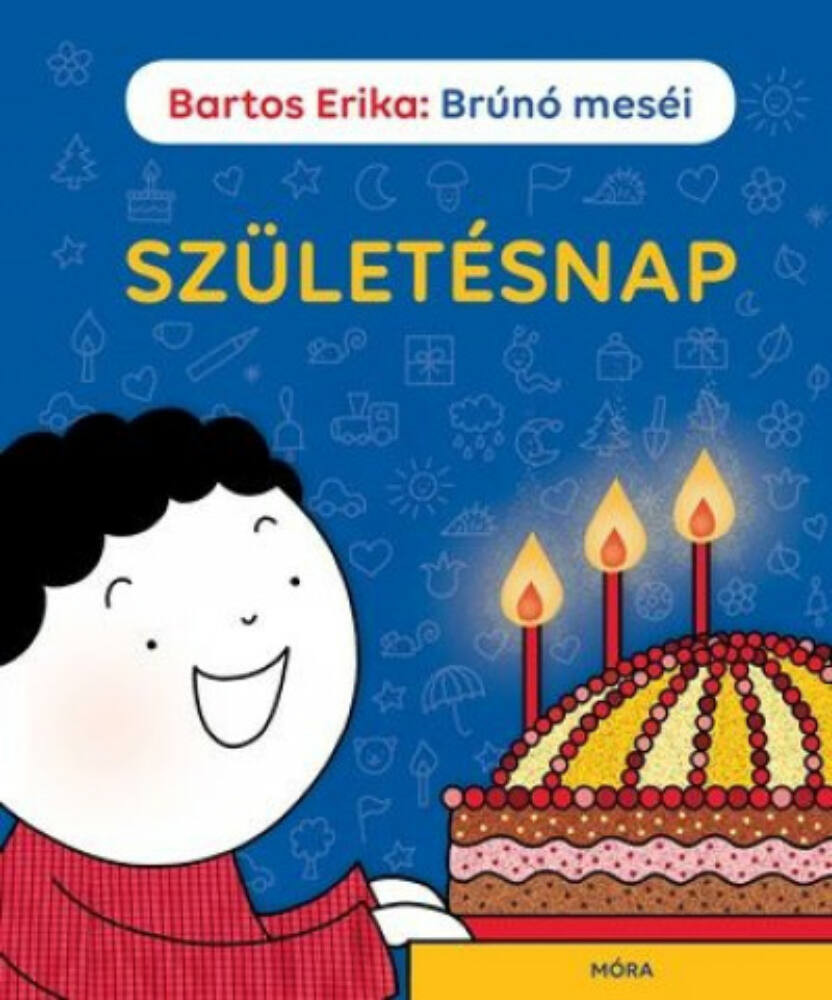 Brúnó meséi - Születésnap - Bartos Erika