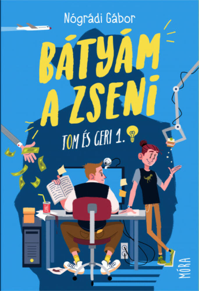 A bátyám zseni - Tom és Geri 1. (4. kiadás) (Nógrádi Gábor) A bátyám zseni - Tom és Geri 1. (4. kiadás) (Nógrádi Gábor)
