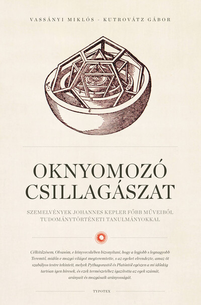 Oknyomozó csillagászat - Vassányi Miklós - Kutrovátz Gábor Oknyomozó csillagászat - Vassányi Miklós - Kutrovátz Gábor
