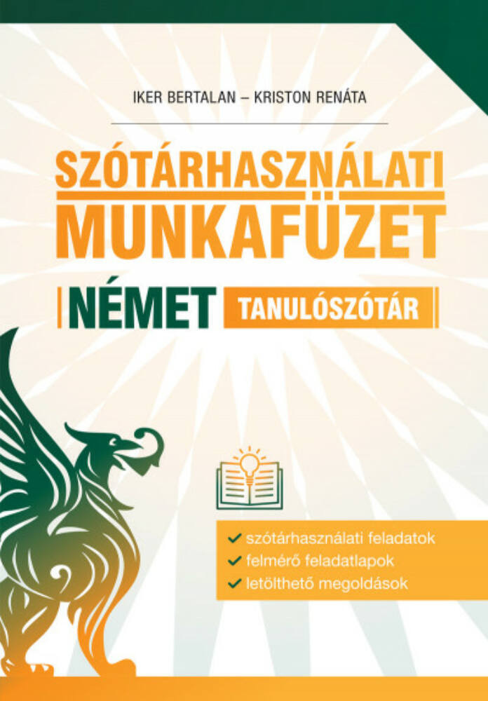 Szótárhasználati munkafüzet - Német tanulószótár (Grimm szótárhoz) Szótárhasználati munkafüzet - Német tanulószótár (Grimm szótárhoz)