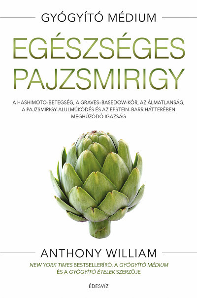 Egészséges pajzsmirigy - Anthony William