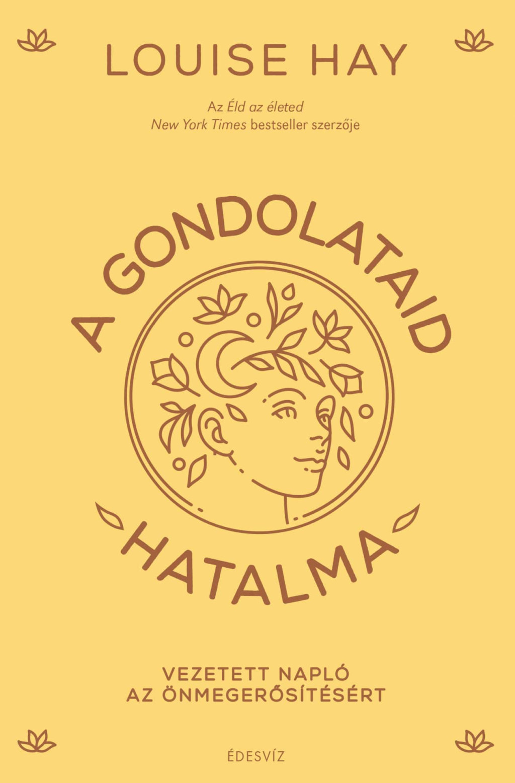A gondolataid hatalma - Louise Hay