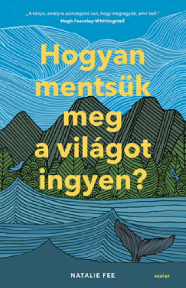 Hogyan mentsük meg a világot ingyen? - Natalie Fee Hogyan mentsük meg a világot ingyen? - Natalie Fee